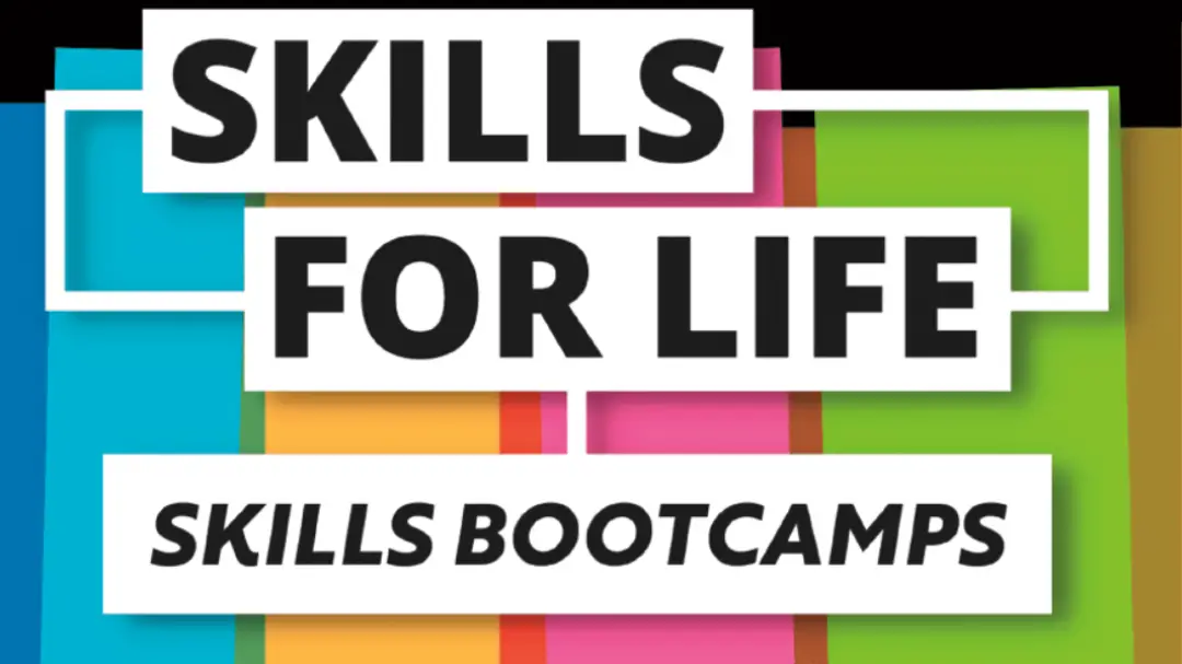 A colourful graphic image with the words skill for life, skills bootcamps.